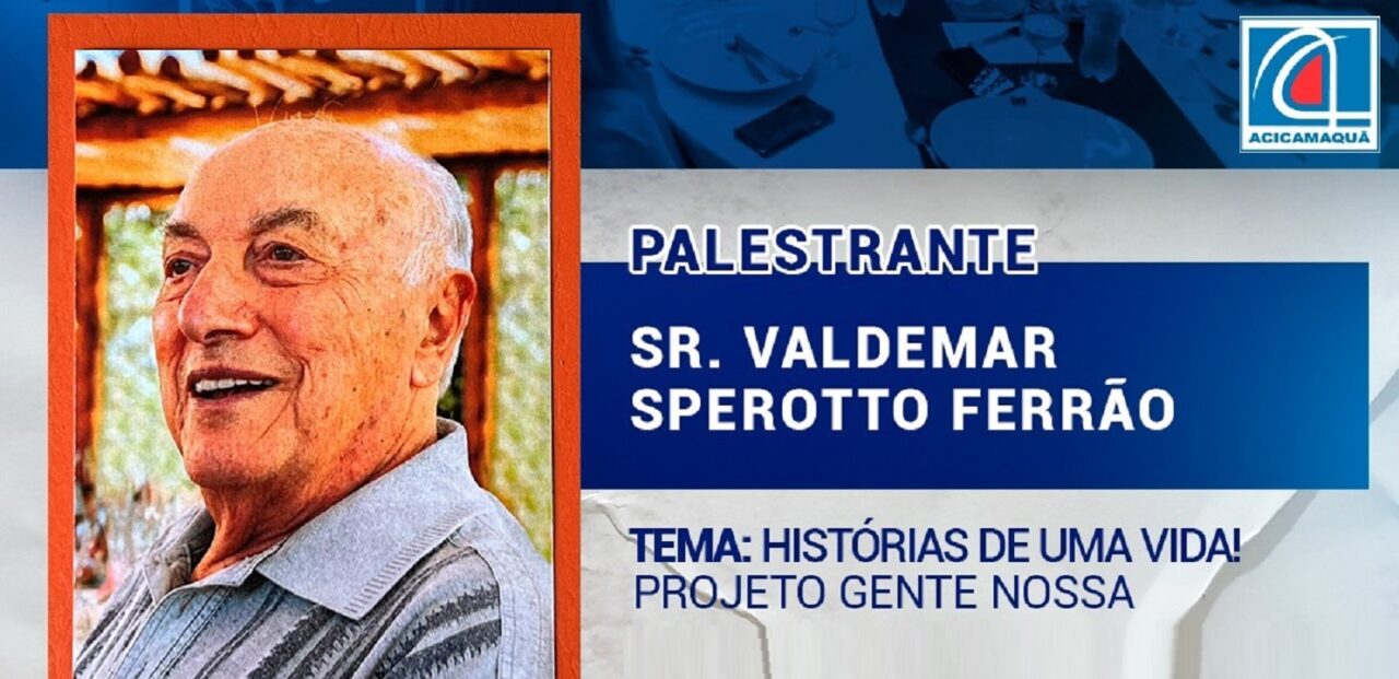 Co-fundador das Lojas Pompéia, Valdemar Sperotto Ferrão palestra na ACIC